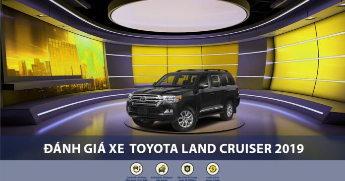 Đánh giá xe Toyota Land Cruiser 2019