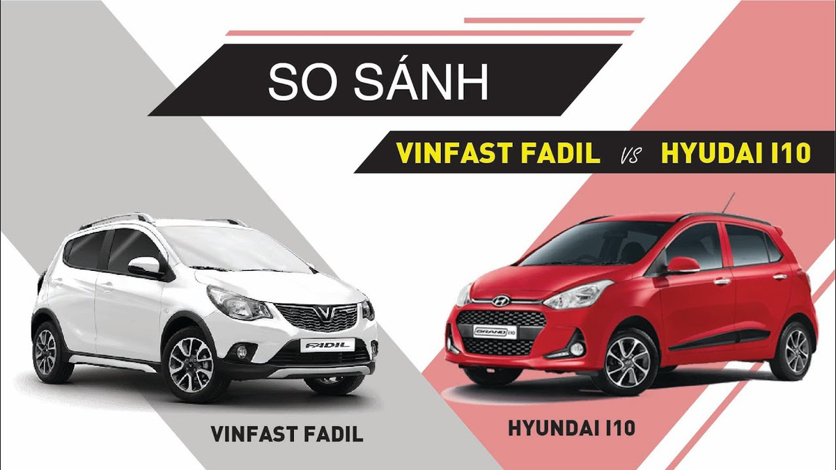So sánh Vinfast Fadil và Hyundai i10