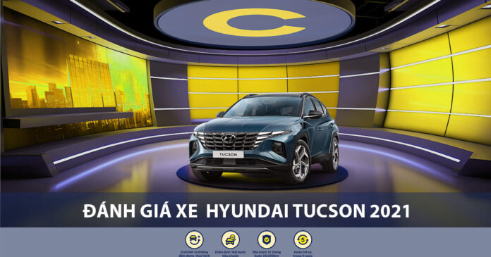 Đánh giá xe Hyundai Tucson 2021
