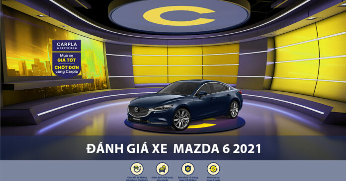 Đánh giá xe Mazda 6 2021