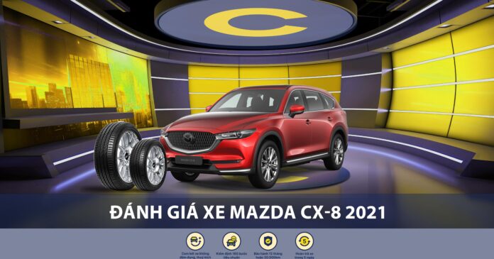 Đánh giá xe Mazda CX-8 2021