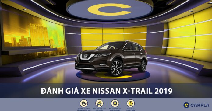 Đánh giá xe Nissan X-Trail 2019