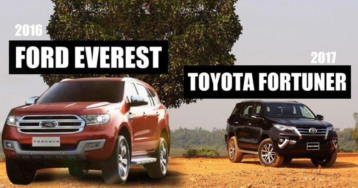 Diện mạo Toyota Fortuner 2017 và Ford Everest 2016