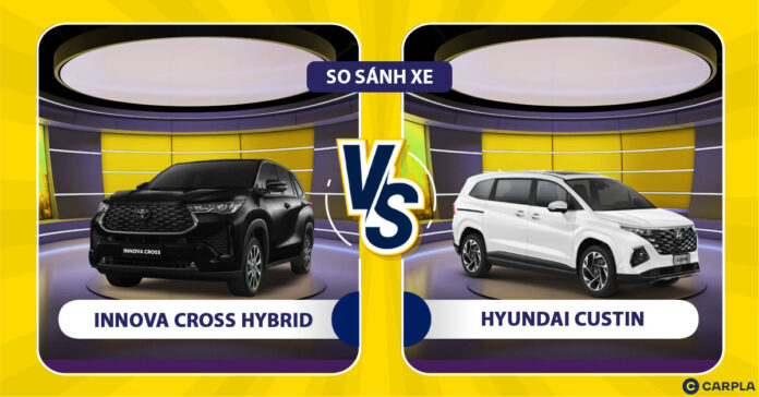 Innova Cross Hybrid hay Hyundai Custin