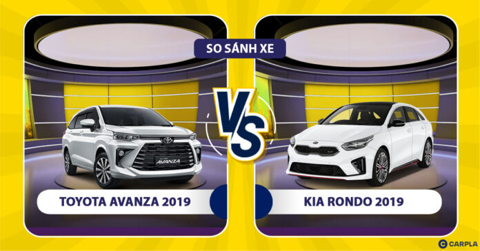 Toyota Avanza 2019 và Kia Rondo 2019