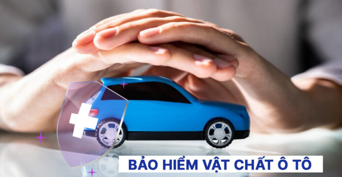 Bảo hiểm vật chất ô tô