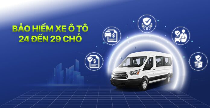 Bảo hiểm xe ô tô 24 đến 29 chỗ