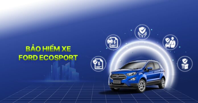 Bảo hiểm xe ô tô Ford Ecosport