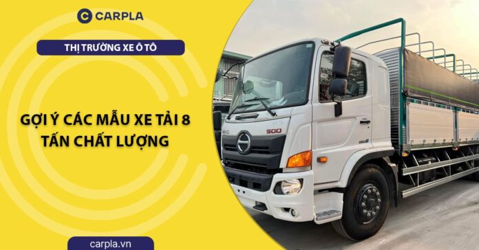 Xe tải 8 tấn