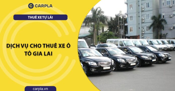 Thuê xe tự lái Gia Lai