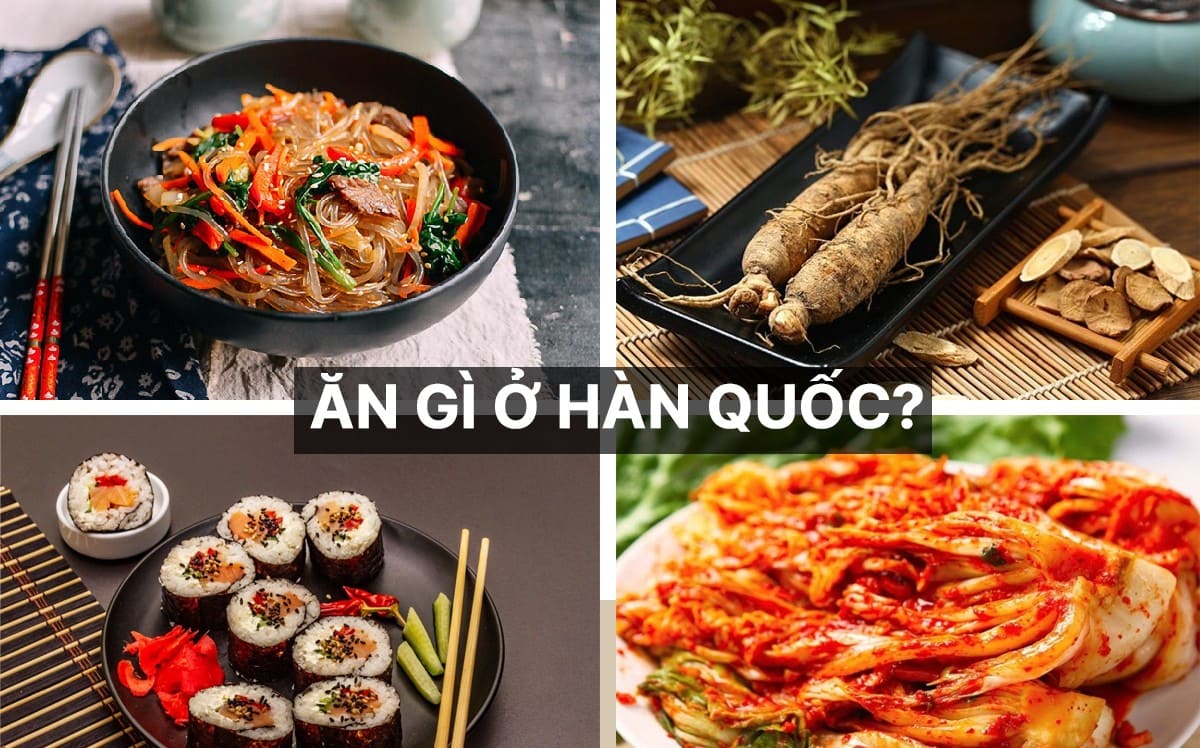 Ăn Gì Ở Hàn Quốc? Ăn Gì Ở Hàn Quốc?